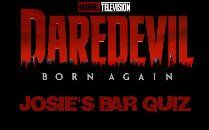 CLOSED: Daredevil Josies Bar Quiz Questions