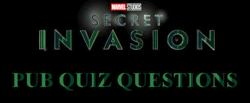SECRET INVASION PUB QUIZ QUESTIONS - WINNER ANNOUNCED ON OUR 800TH PODCAST EPISODE