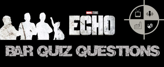 Marvel's Echo Bar Quiz Questions