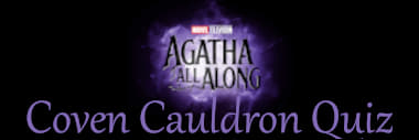 CLOSED Marvel's Agatha Coven Cauldron Quiz Questions