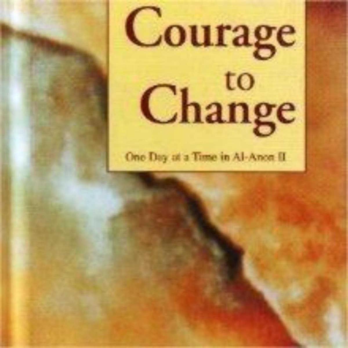 Courage to Change: A Summary of Al-Anon Family Groups