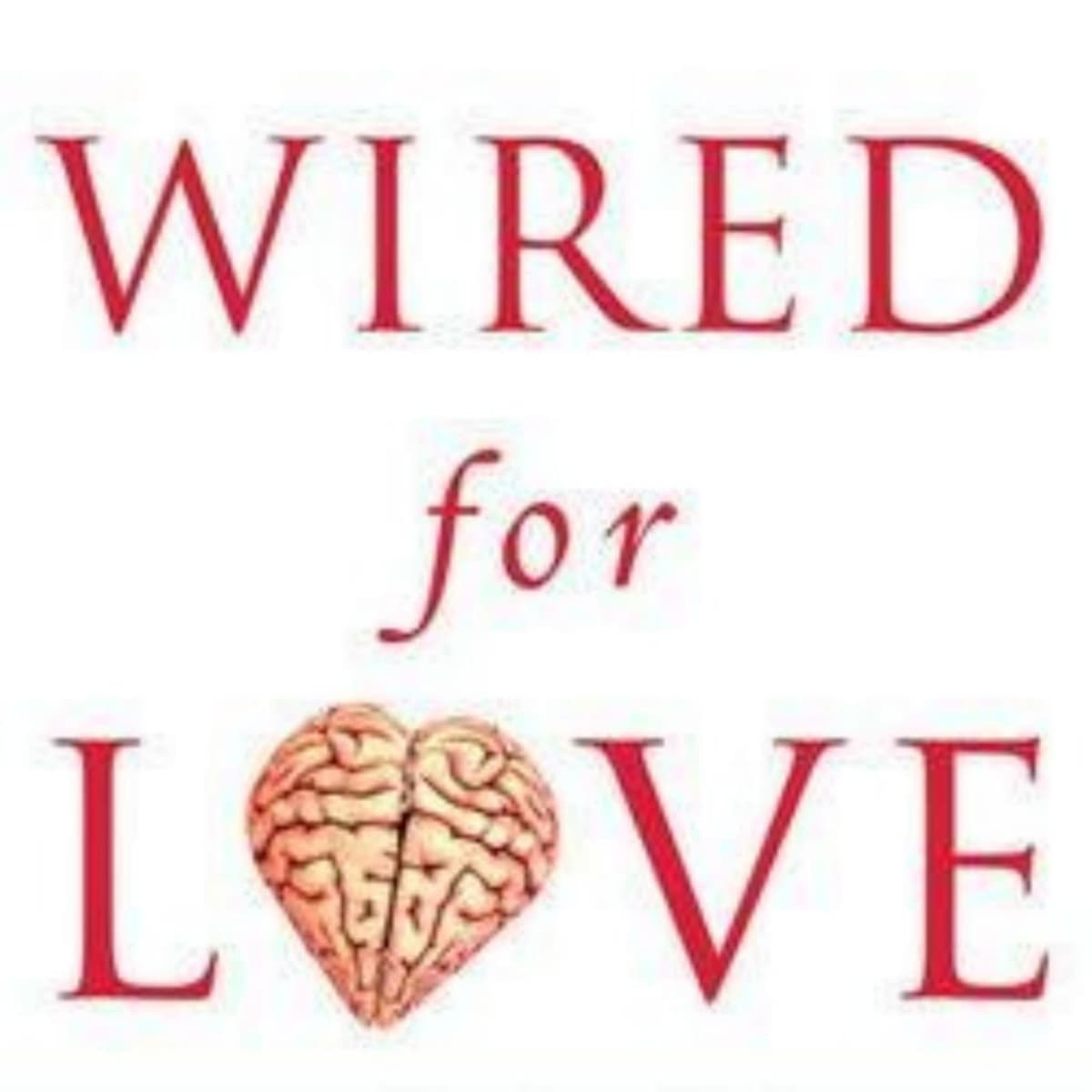 Wired for Love: A Comprehensive Summary of Stan Tatkin's Book
