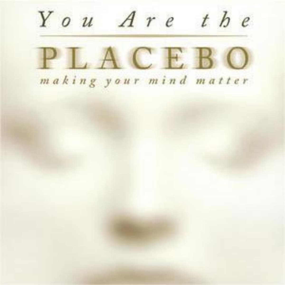 Exploring the Power of Mind Over Body: You Are the Placebo Summary