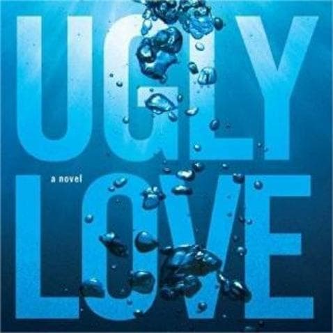 Ugly Love: A Heartbreaking Tale of Love and Loss