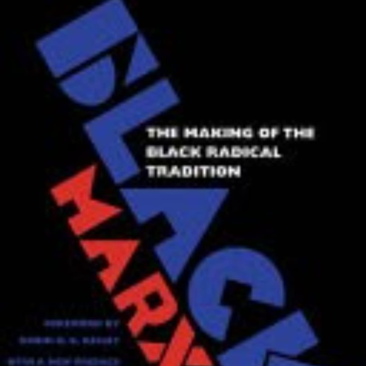 Black Marxism: A Revolutionary Perspective on Race and Class