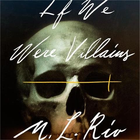 If We Were Villains: A tale of betrayal and deceit