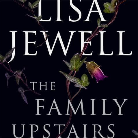 The Family Upstairs: A Dark and Twisty Thriller Unveiled