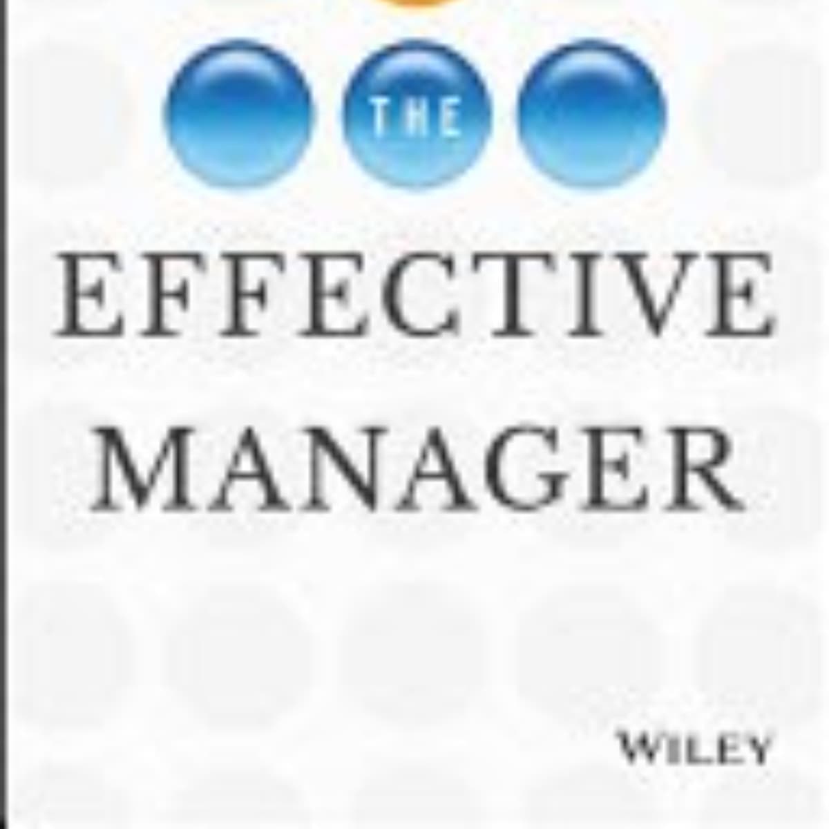 The Effective Manager: Key Insights for Leadership Success