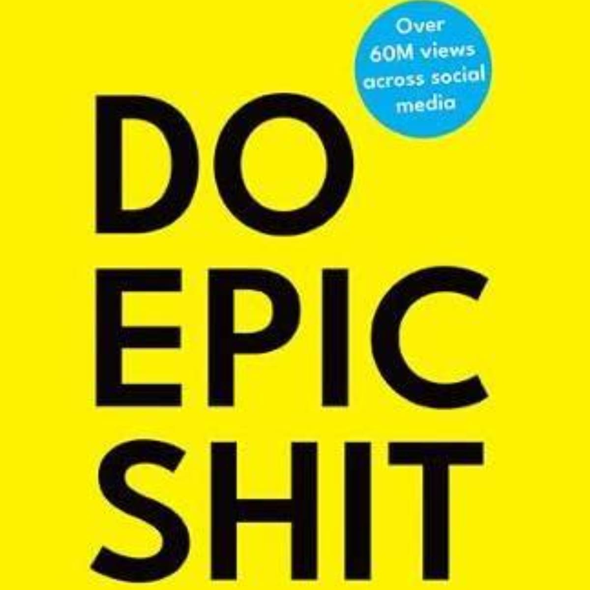 Do Epic Shit: Key Insights from Ankur Warikoo