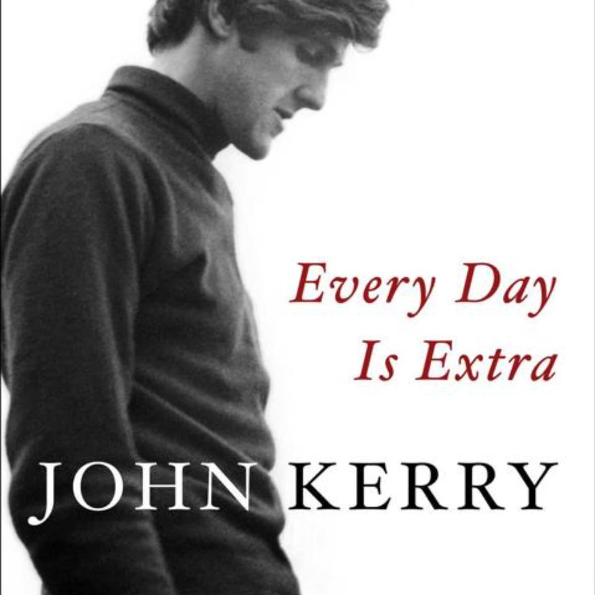Every Day is Extra: A Compelling Audio Summary of John Kerry's Journey