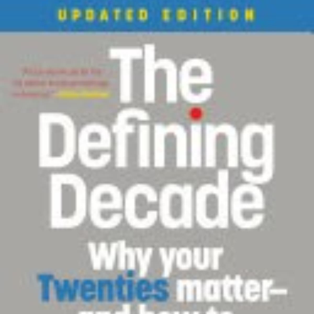 The Defining Decade: A Guide to Your Twenties