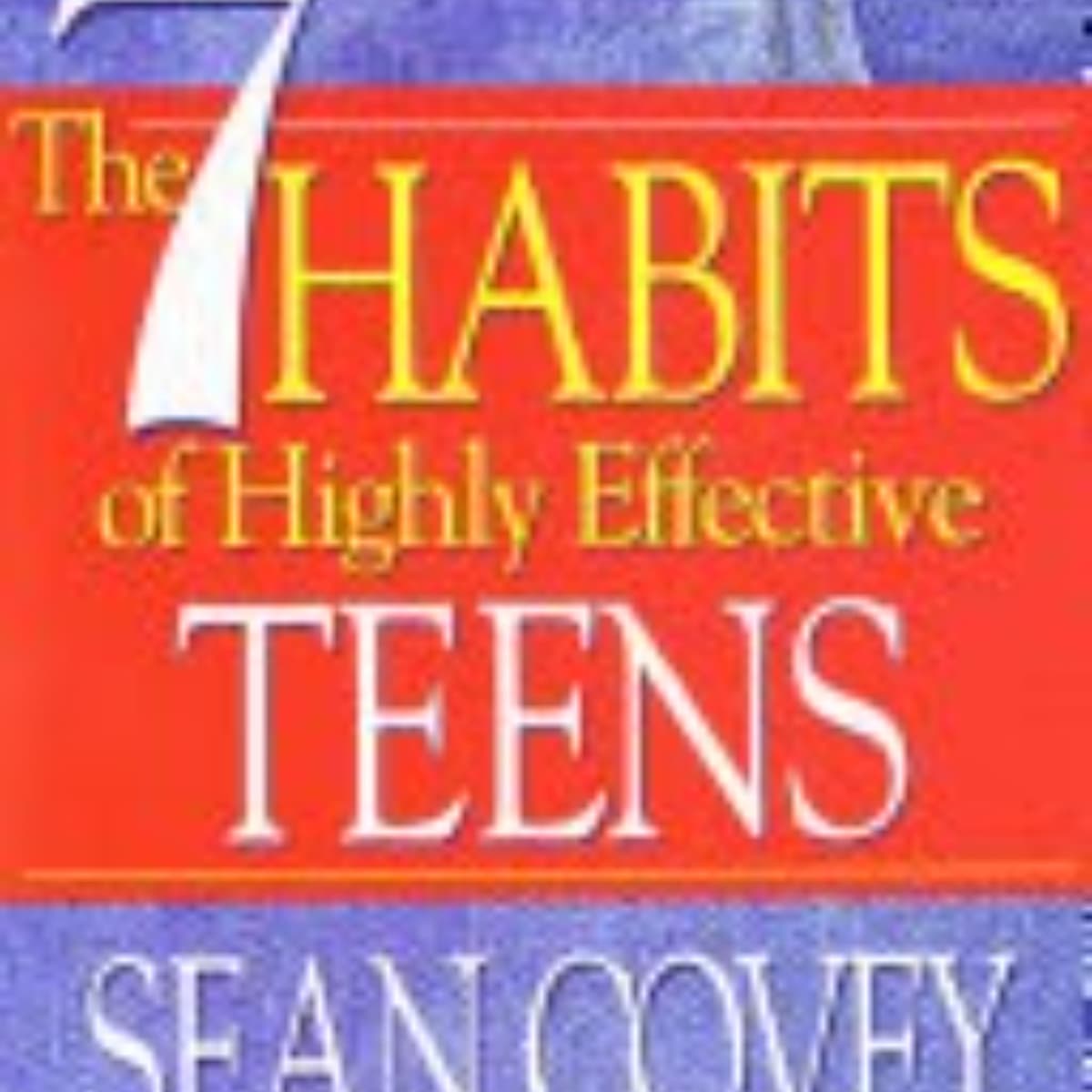 The 7 Habits of Highly Effective Teens: A Comprehensive Summary