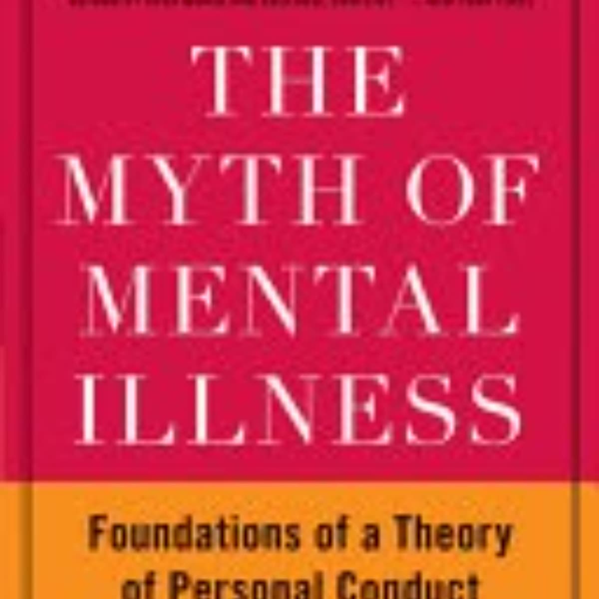 The Myth of Mental Illness: A Critical Overview Explained