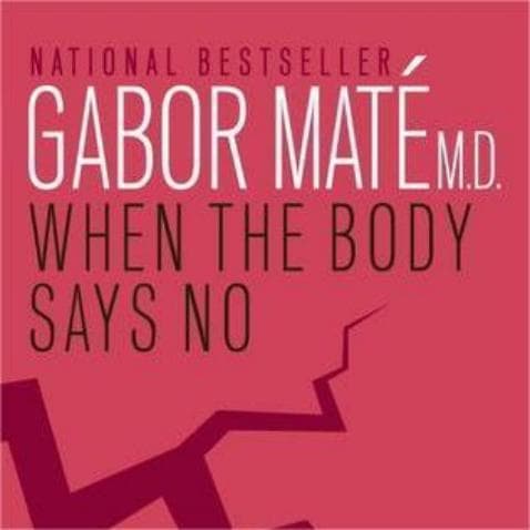 When the Body Says No: Summary and Key Points