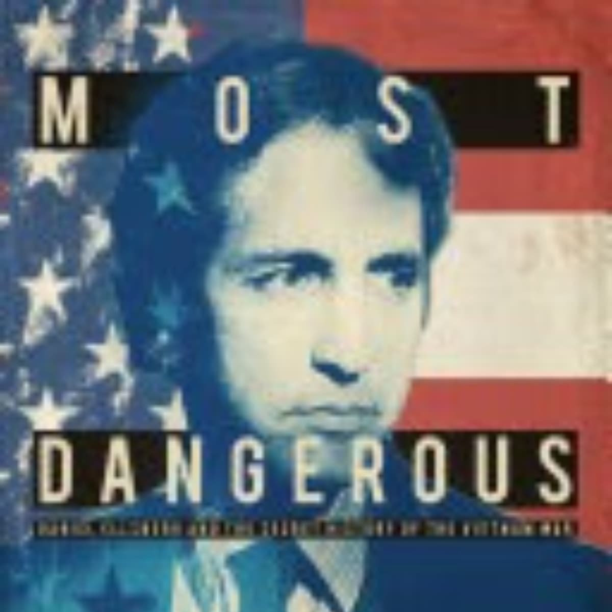 Most Dangerous: A Gripping Tale of American History