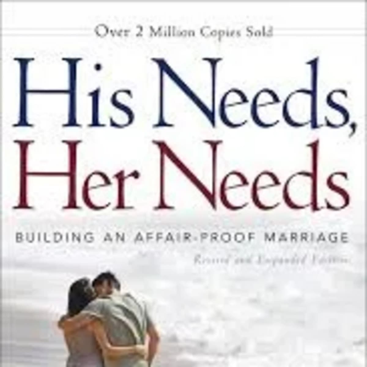 His Needs, Her Needs: A Guide to Lasting Relationships