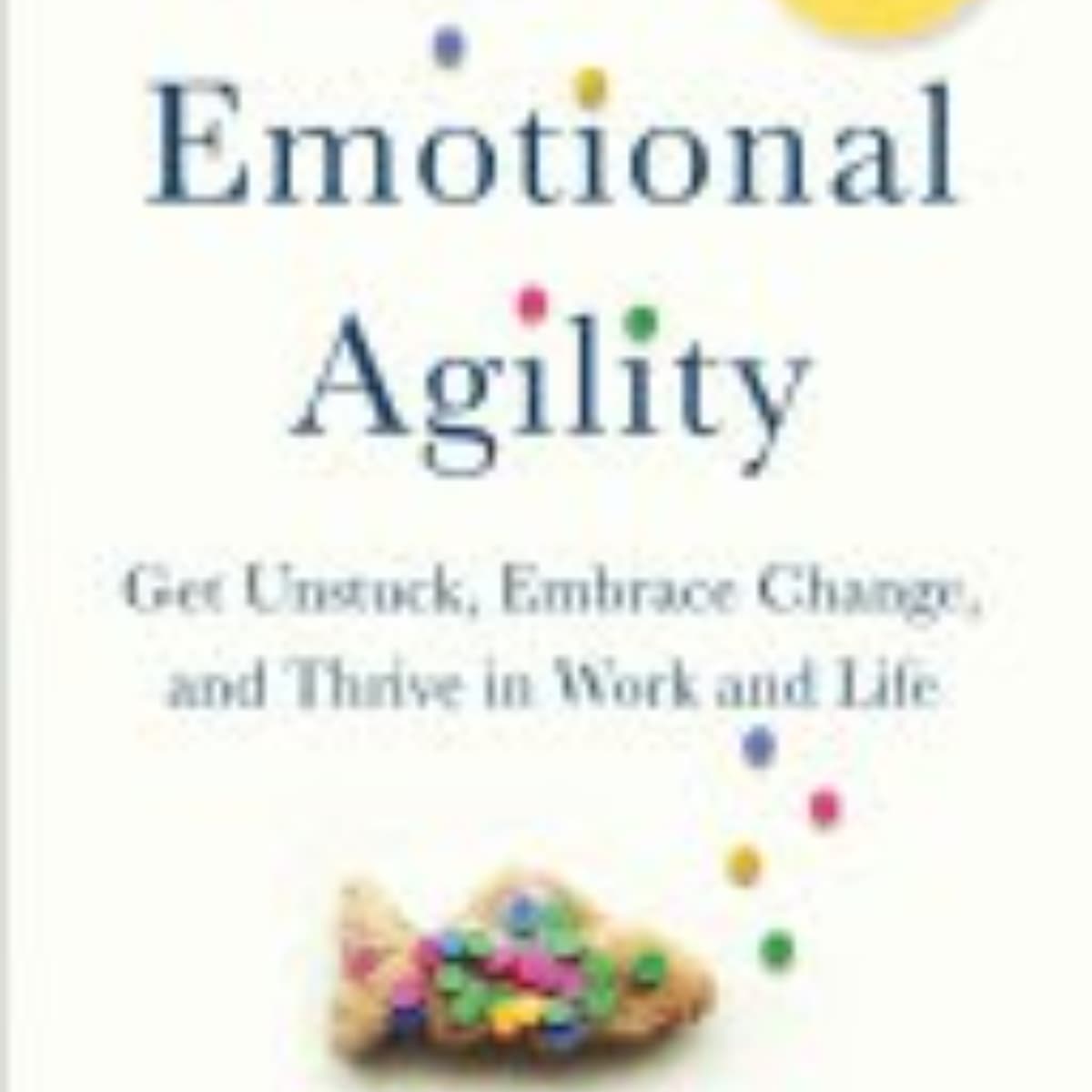 Emotional Agility: Navigating Life's Challenges with Resilience