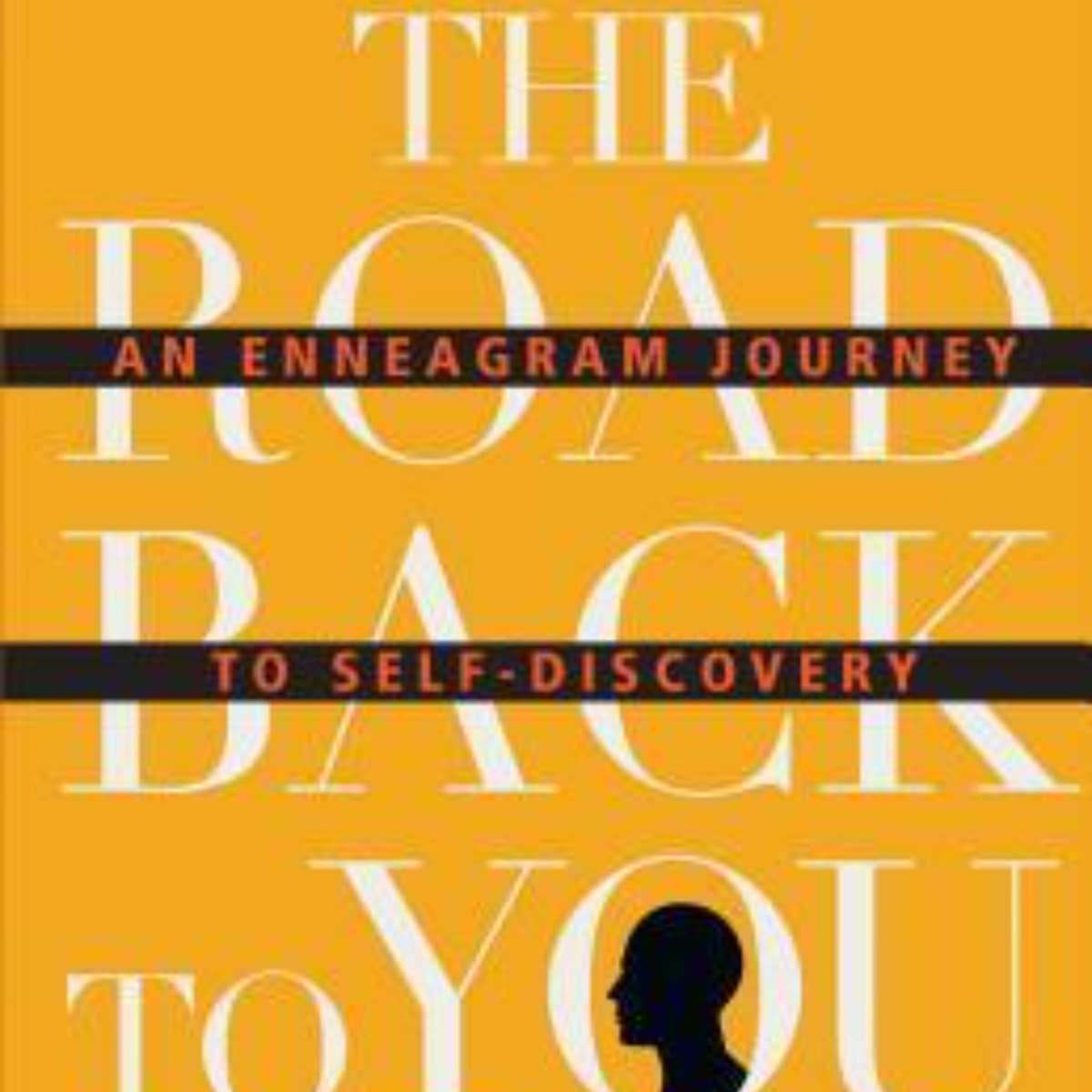 The Road Back to You: Understanding Your Enneagram Type