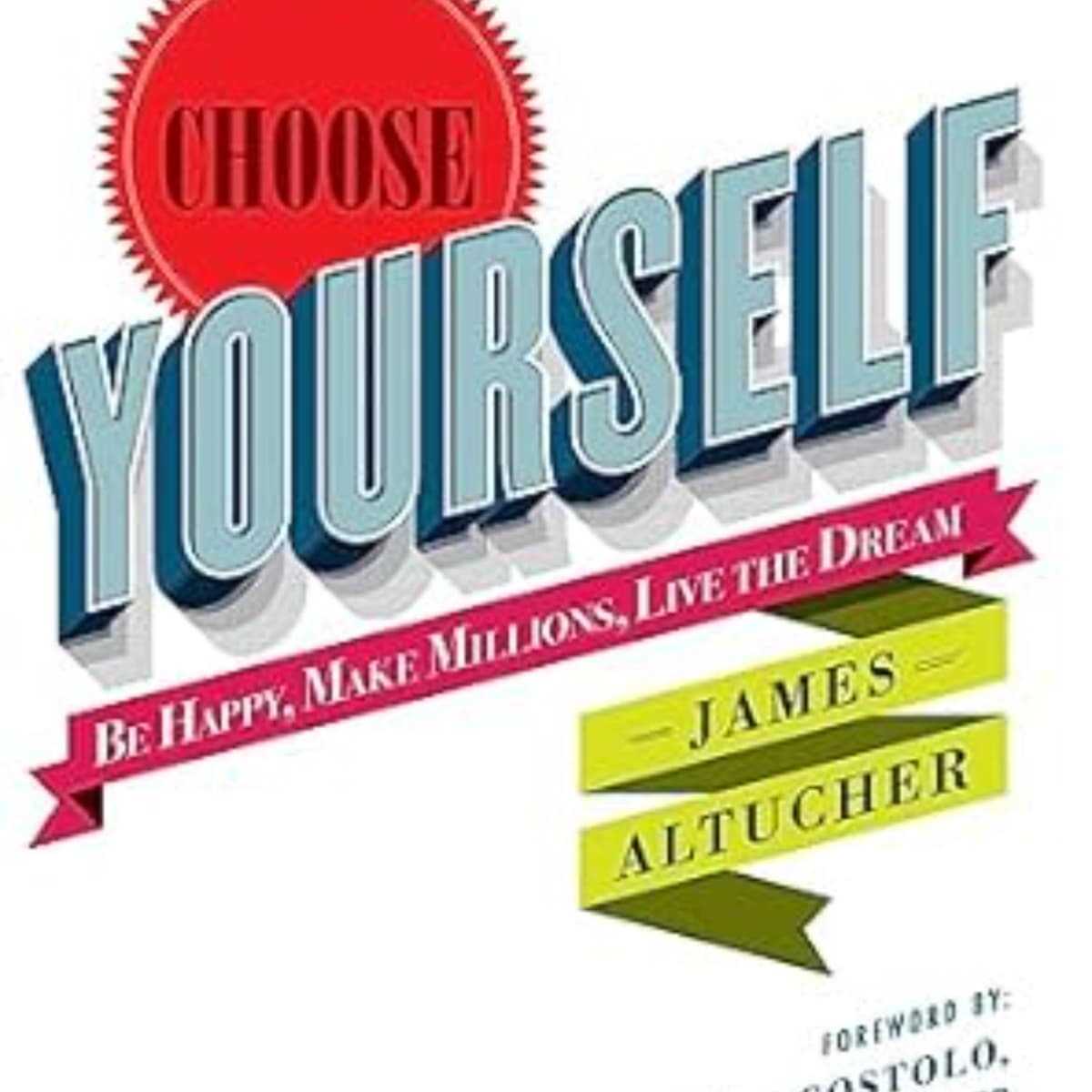 Choose Yourself: A Comprehensive Summary of Altucher's Insights