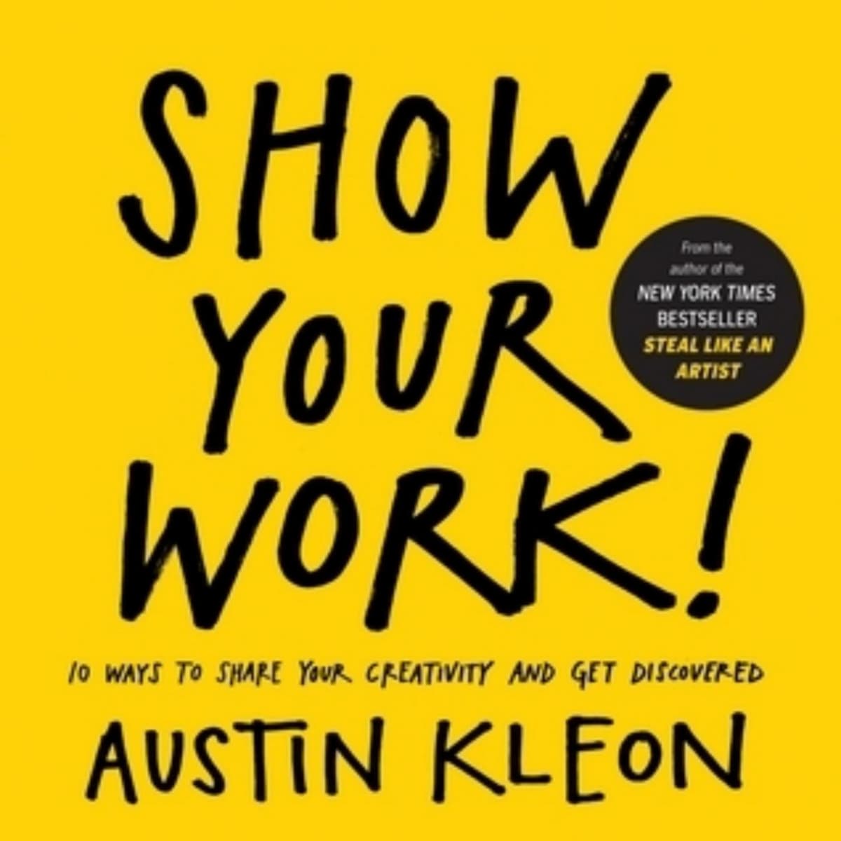Show Your Work!: A Summary of Creativity and Connection
