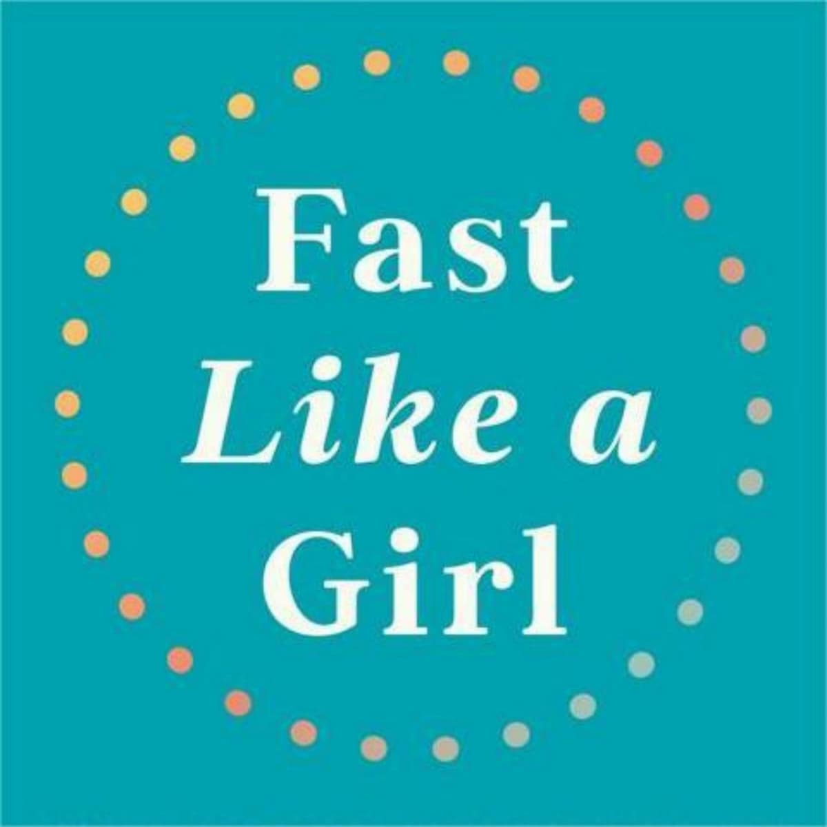 A Book Fast Like A Girl: Quick Summary of Tips