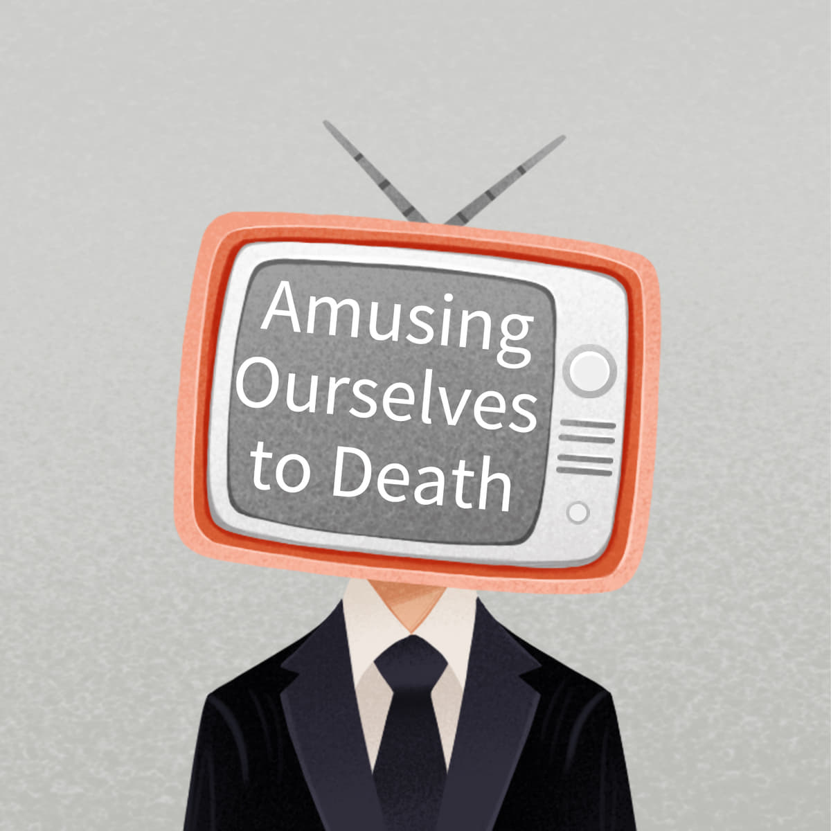 The Dystopian Delusion: Amusing Ourselves to Death