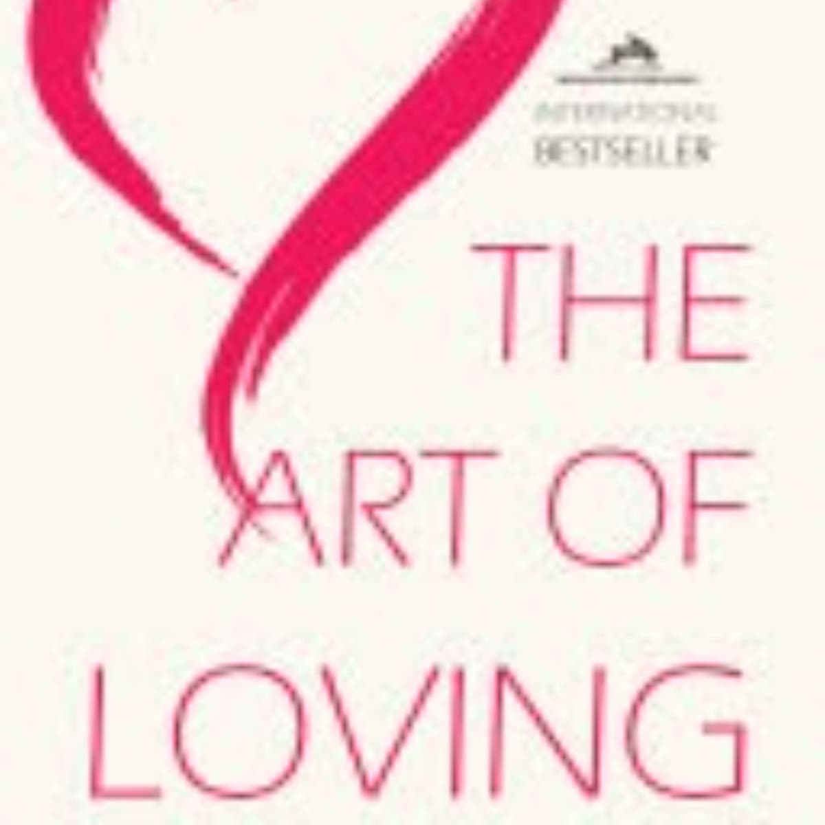 The Art of Loving: Insights into Love and Connection