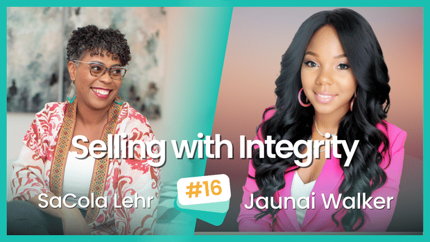 Jaunai Walker's Secrets to Selling with Integrity