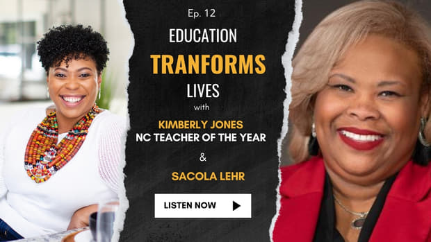 Education Transforms Lives: Conversation with North Carolina Teacher of the Year Kimberly Jones