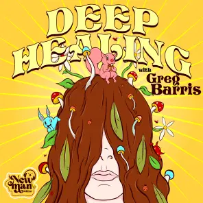 Deep Healing With Greg Barris