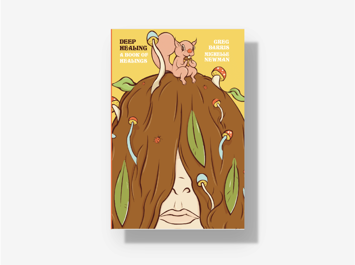 Deep Healing - A book of healings