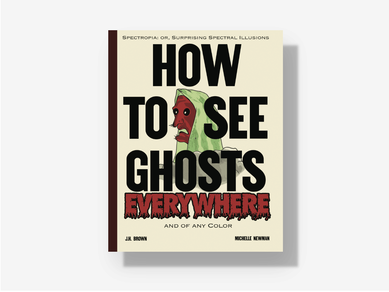 How to see ghosts everywhere