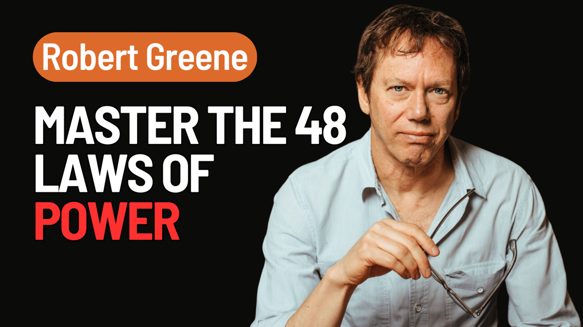 Mastering the 48 laws of POWER with Robert Greene