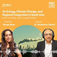 Shobhakar Dhakal on Energy, Climate Change, and Regional Integration in South Asia