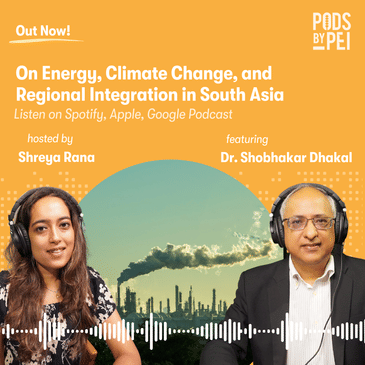 Shobhakar Dhakal on Energy, Climate Change, and Regional Integration in South Asia