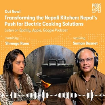Suman Basnet on Transforming the Nepali Kitchen: Nepal's Push for Electric Cooking Solutions
