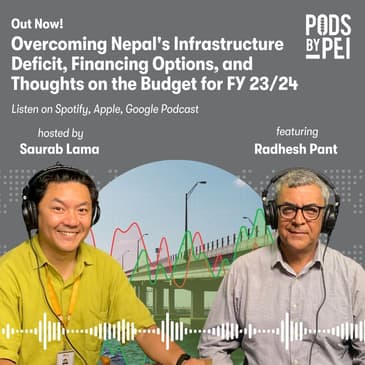Radhesh Pant on Overcoming Nepal's Infrastructure Deficit, Financing Options, and Thoughts on the Budget for FY 23/24