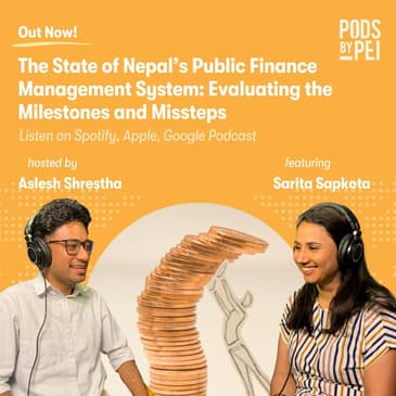 Sarita Sapkota on the State of Nepal’s Public Finance Management System: Evaluating the Milestones and Missteps