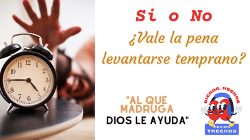 ¿Vale la pena levantarse temprano?