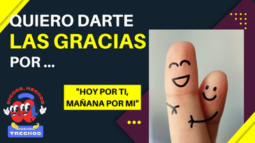 Quiero darte las gracias por...