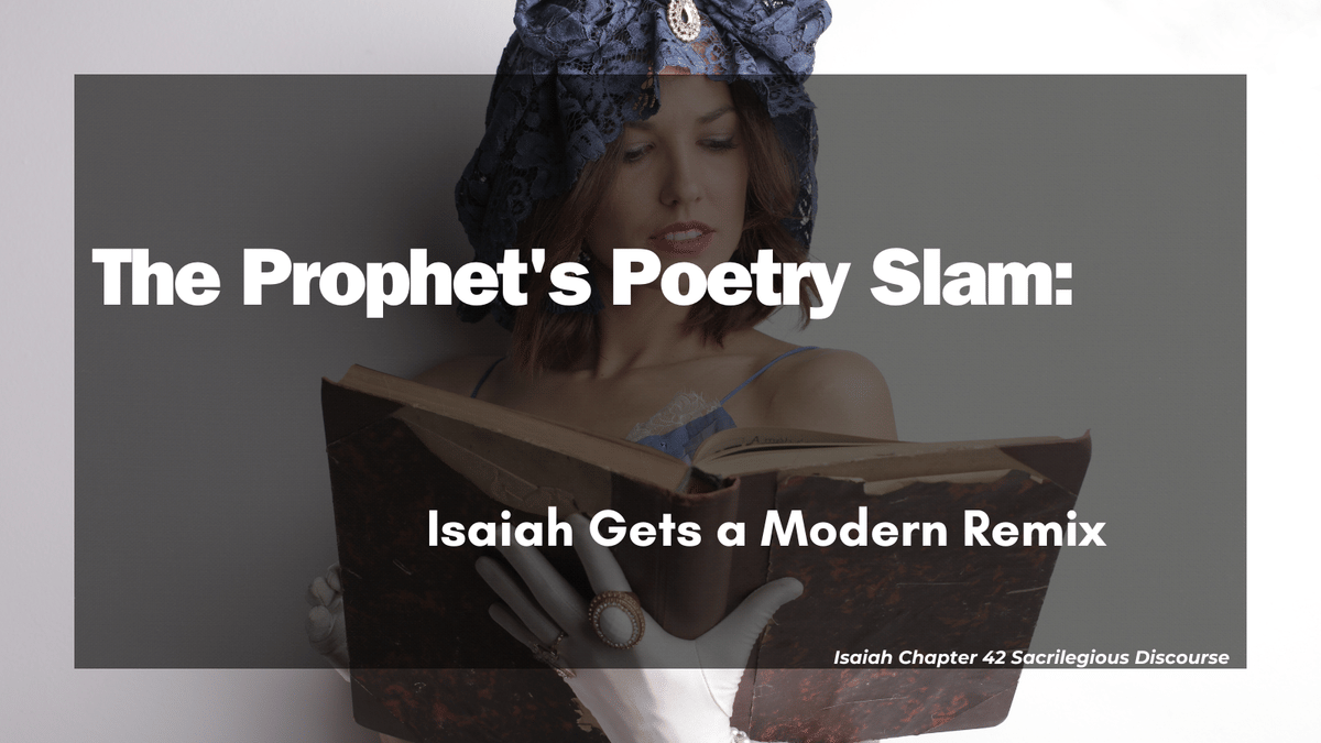 The Prophet's Poetry Slam: Isaiah Gets a Modern Remix