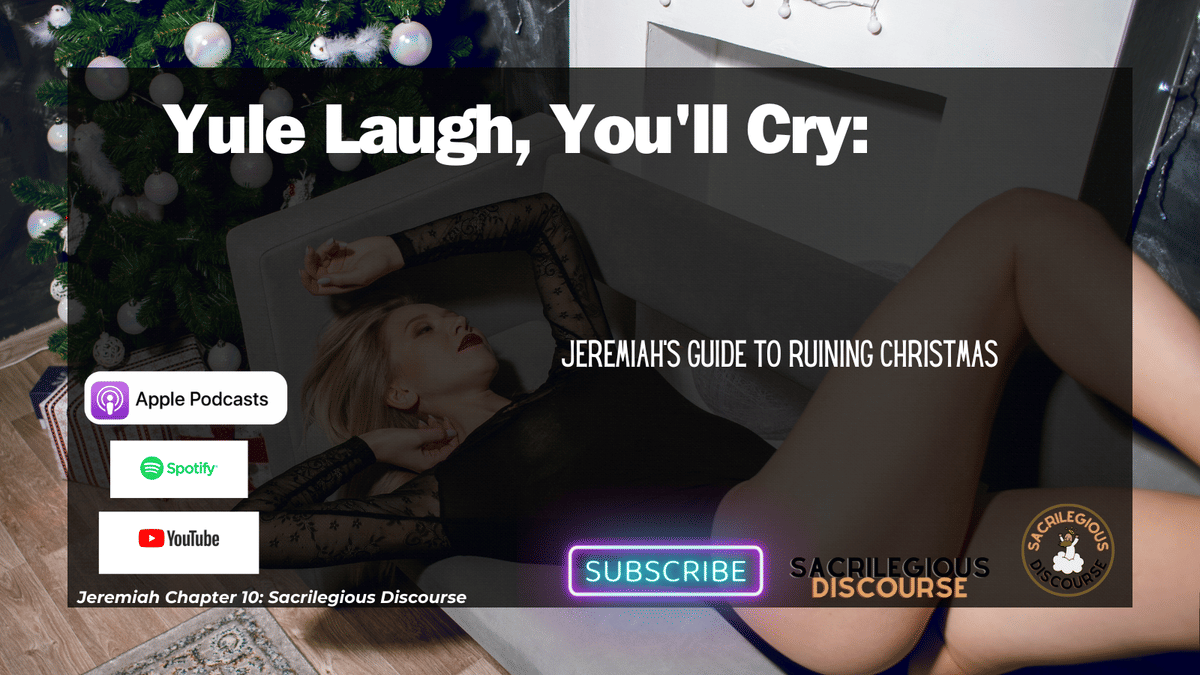 Yule Laugh, You'll Cry: Jeremiah's Guide to Ruining Christmas