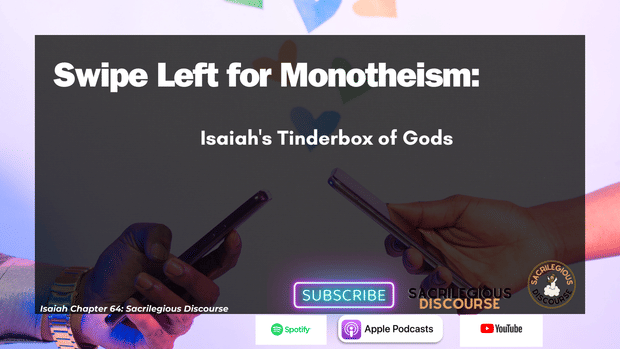 Swipe Left for Monotheism: Isaiah's Tinderbox of Gods