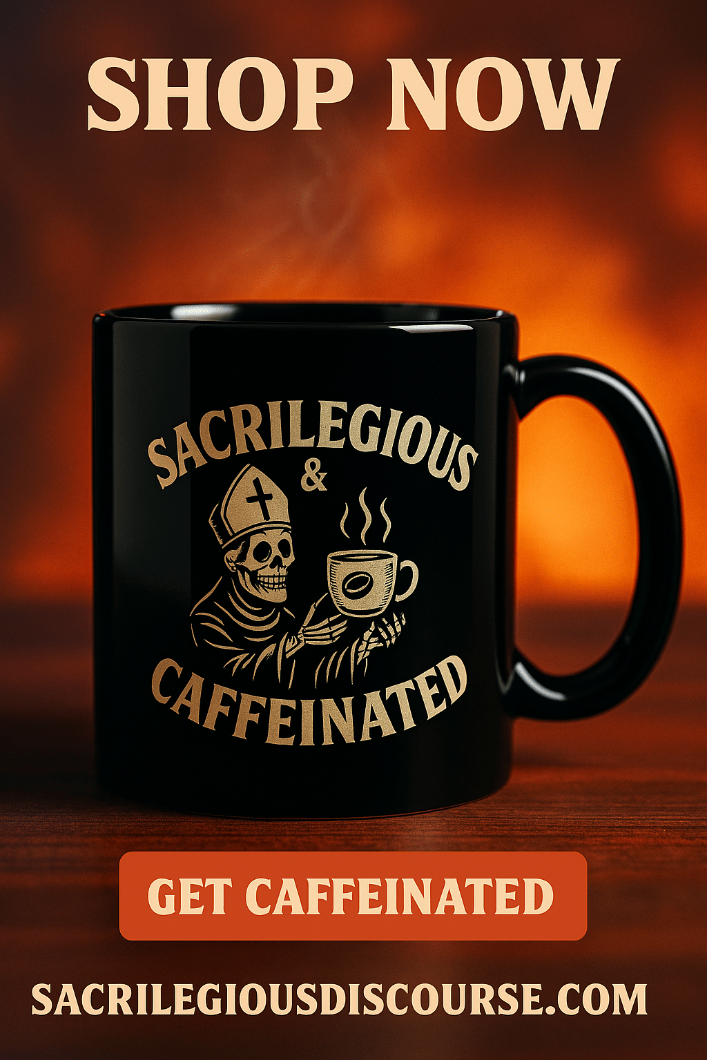 Sacrilegious & Caffeinated Mug Ad