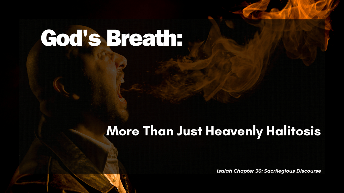 God's Breath: More Than Just Heavenly Halitosis