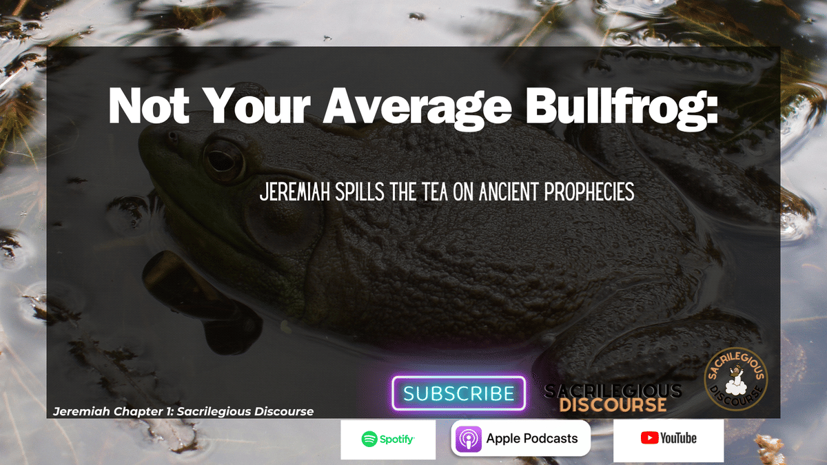 Not Your Average Bullfrog: Jeremiah Spills the Tea on Ancient Prophecies