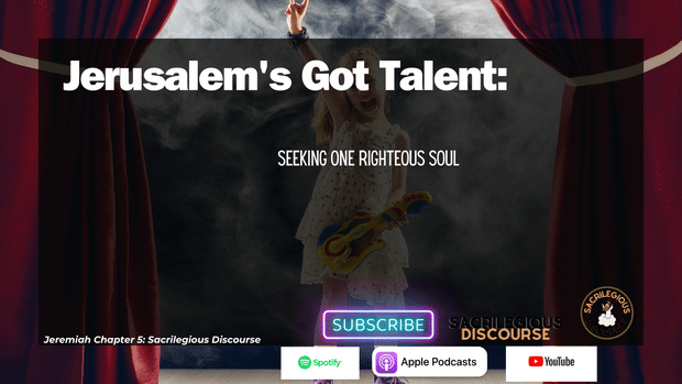 Jerusalem's Got Talent: Seeking One Righteous Soul