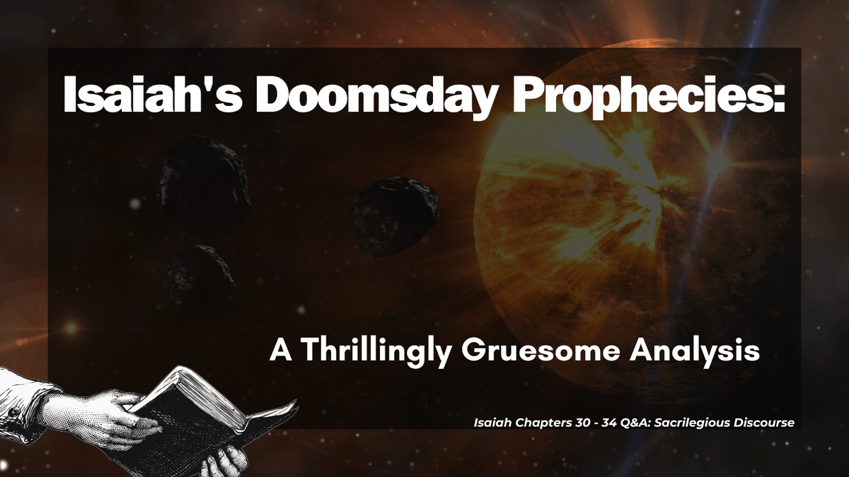 Isaiah's Doomsday Prophecies: A Thrillingly Gruesome Analysis