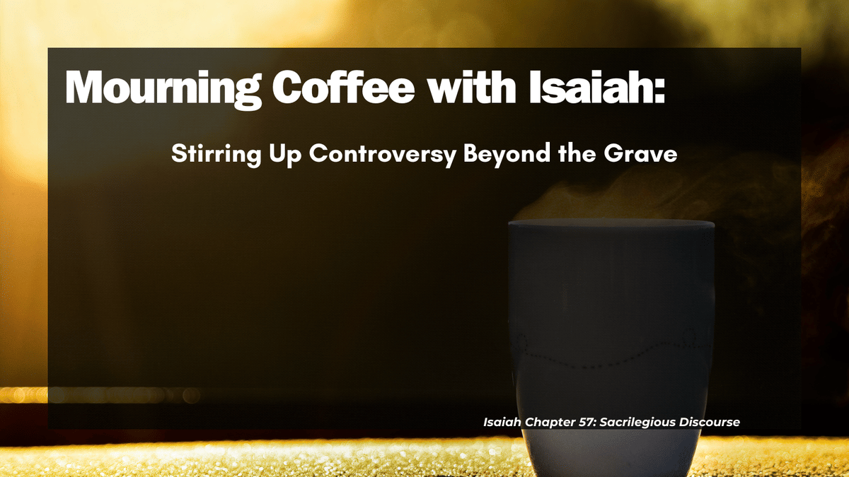 Mourning Coffee with Isaiah: Stirring Up Controversy Beyond the Grave