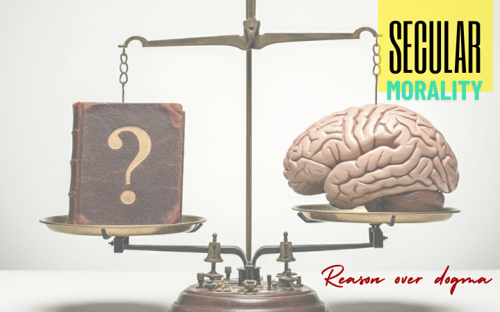 Living a Moral Life Without God: A Guide to Secular Morality